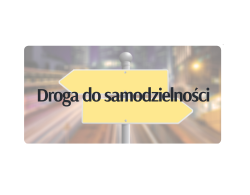 Droga do samodzielności