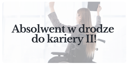 Projekt absolwent w drodze do kariery II!